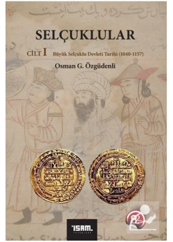 Selçuklular 1 1040-1157 Osman G.Özgüdenli    İsam