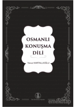 Tdk Osmanlı Konuşma Dili  Yavuz Kartallıoğlu