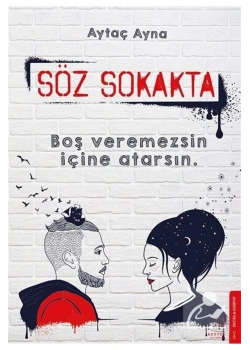 Söz Sokakta Boş Verenezsin İçine Atarsın Aytaç Ayna