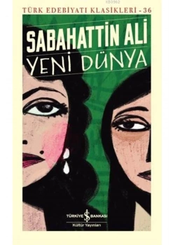 Yeni Dünya  Sabahattin Ali  İş Bankası