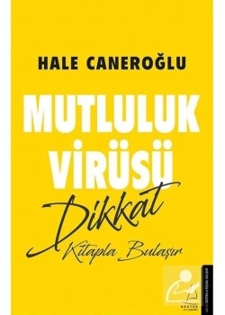 Mutluluk Virüsü Hale Caneroğlu  Destek