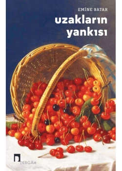 Uzakların Yankısı  Emine Batar  Dergah Yayın