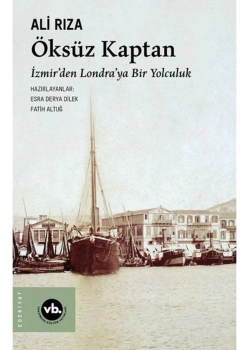 Öksüz Kaptan  İzmirden Londraya Bir  Yolculuk       Ali Rıza  Vakıfbank