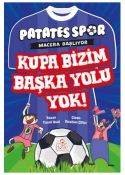 Patates Spor Kupa Bizim Başka Yolu Yok  Nesil Çocuk