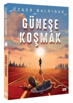 Güneşe Koşmak Özgür Balpınar İndigo