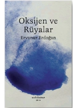 Oksijen Ve Rüyalar -Şiir-Ervanur Erdoğan  Muhit Kitap