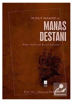 Yusuf Mamay Ve Manas Destanı  Alimcan İnayet