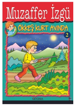 Ökkeş Kurt Avında  Muzaffer İzgü  Özyürek
