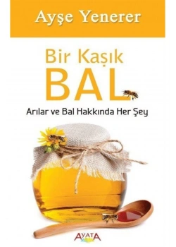 Bir Kaşık Bal  Ayşe Yenerer