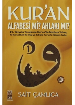 Kuran Alfabesi Mi ? Ahlakı Mı  ?  Sait Çamlıca        Çamlıca