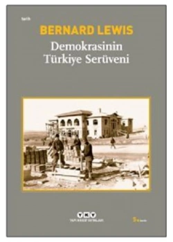 Demokrasinin Türkiye Serüveni  Bernard Lewıs  Yapı Kredi