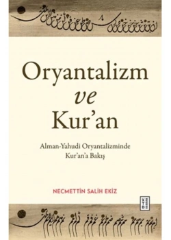Oryantalizm Ve Kuran  Necmettin Salih Ekiz  Ketebe