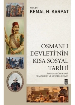 Osmanlı Devletinin Kısa Sosyal Tarihi  Kemal Karpat  Timaş