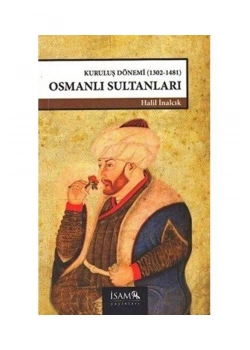 Kuruluş Dönemi Osmanlı Sultanları  Halil İnalcık   İsam