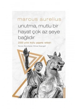 Unutma Mutlu Hayat Çok Aş Şeye Bağlıdır Marcus Aurelius Destek Yayın