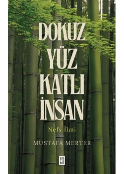 Dokuz Yüz Katlı İnsan Nefs İlmi Mustafa Merter Ketebe