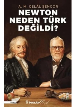 Newton Neden Türk Değildi  ?   Celal Şengör  İnkilap