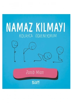 Namaz Kılmayı Kolayca Öğreniyorum  Zanib Mian  Gülce Çocuk