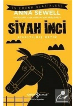 Siyah İnci Anna Sewel Kısaltılmış Metin   İş Bankası