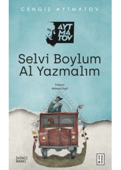 Selvi Boylum Al Yazmalım  Cengiz Aytmatov  Ketebe