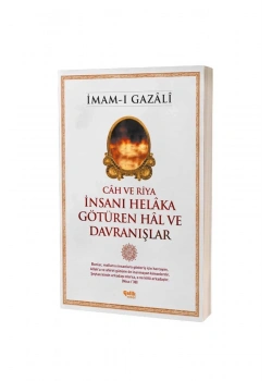 Cah Ve Riya İnsanı Helaka Götüren Hal Ve Davranışlar-İmamı Gazali   Çelik