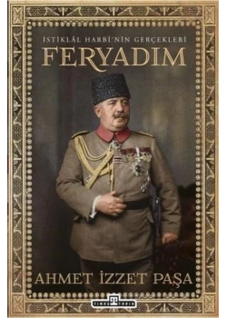 Feryadım  Ahmet İzzet Paşa  Timaş