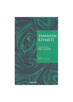 Zamanın Kıymeti-İnce-Abdulfettah Ebugudde Takdim Yayın
