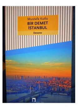 Bir Demet İstanbul Mustafa Kutlu  Dergah Yayın