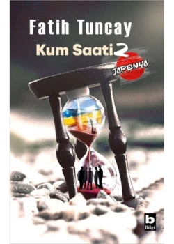 Kum Saati 2 Japonya Fatih Tuncay Bilgi Yayın