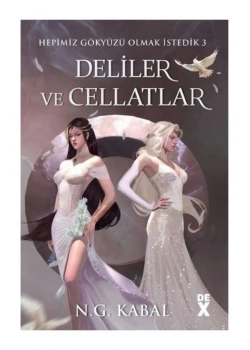 Deliler Ve Cellatlar  N.G.Kabal  Dex Yayın
