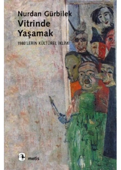 Vitrinde Yaşamak  Nurdan Gürbilek  Metis