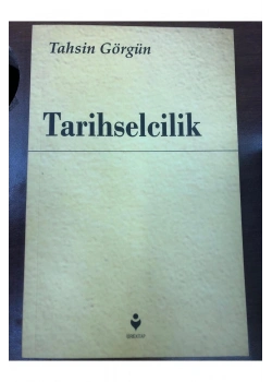 Tarihselcilik  Tahsin Görgün  Tirekitap