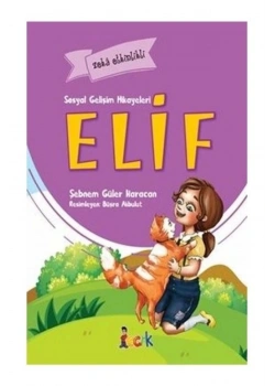 Sosyal Gelişim Hikayeleri Elif 5+Yaş    Bıcırık