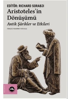 Aristotelesin Dönüşümü  Antik Şarihler Ve Etkileri    Rıchard Sorabı  Vakıfbank