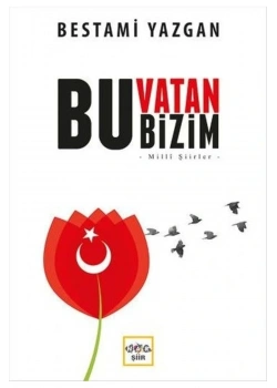 Bu Vatan Bizim      Bestami Yazgan      Nar