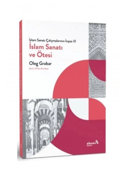 İslam Sanati Ve Ötesi̇ Oleg Grabar Albaraka