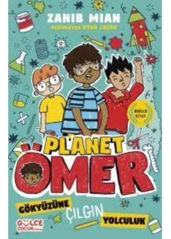 Planet Ömer Gökyüzüne Çılgın Yolculuk 5 Zanıb Mıan Gülce Çocuk