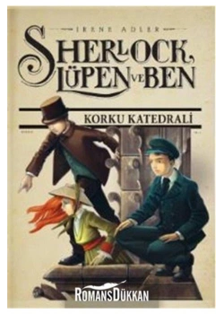Sherlock Lüpen Ve Ben 4 Korku Katedrali