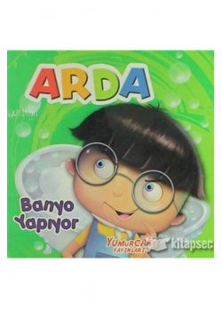 Arda Banyo Yapıyor Yumurcak Yayınları