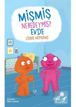 Mişmiş Nerdeymiş Evde Fomkitap