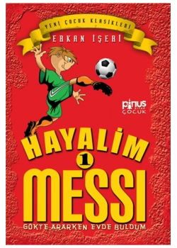 Hayalim Messi 1 Gökte Ararken Erkan Işeri Pinus