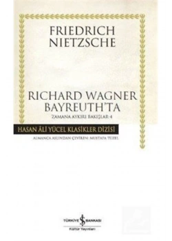 Rıchard Wagner Bayreuthta Nıetsche İş Bankası