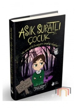 Asık Suratlı Çocuk Uğultulu Orman Nur Dombaycı  Damlayayın