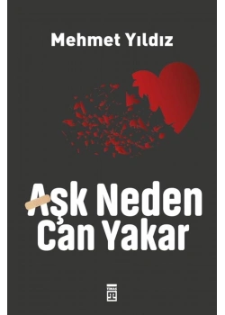 Aşk Neden Can Yakar Mehmet Yıldız Genç Timaş