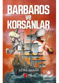 Barboros Ve Korsanlar Altay Akman Lopus Yayınları