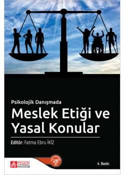 Pegem Psikolojik Danışmada Meslek Etiği Ve Yasal Konular  Fatma Ebru İkiz