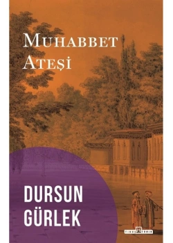 Muhabbet Ateşi Dursun Gürlek Timaş