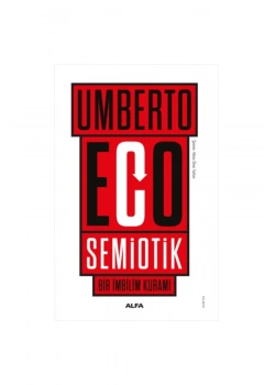 SEMİOTİK BİR İMBİLİM KURAMI U.ECO ALFA YAYINLARI