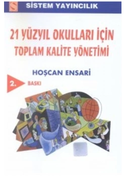 21.Yüzyıl Okulları İçin Toplam Kalite Yönetimi    Sistem