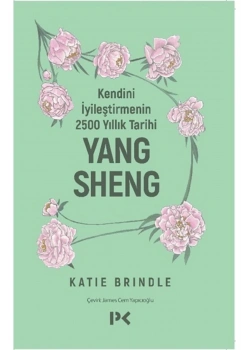 Kendini Iyileştirmenin 2500 Yillik Tarihi Yang Sheng Profilkitap